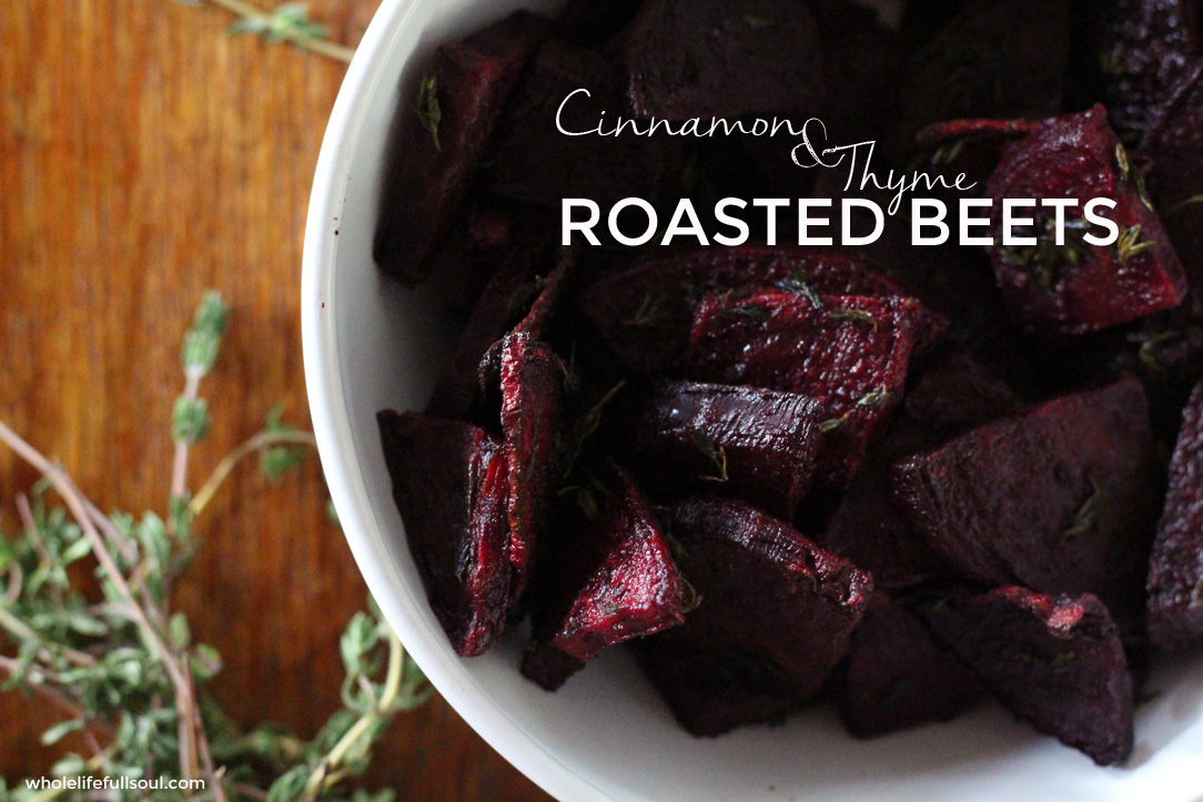 Cinnamon & Thyme Roasted Beets